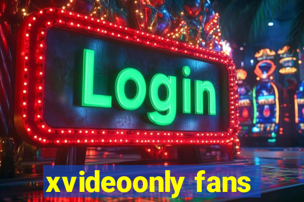 xvideoonly fans